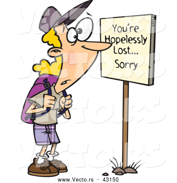 Vector of a Worried Cartoon Hiker Reading "You're Hopelessly Lost... Sorry" Sign